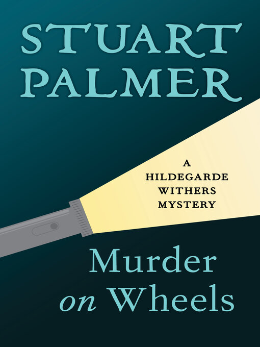 Title details for Murder on Wheels by Stuart Palmer - Available